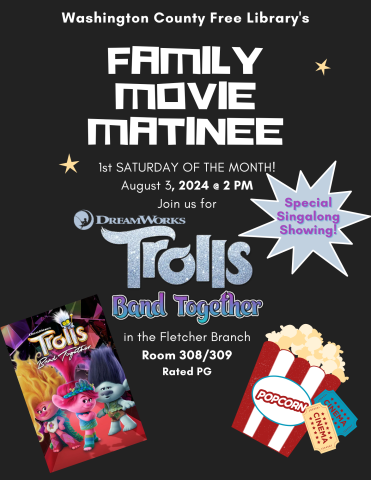 Saturday Movie Matinee: Trolls Band Together SINGALONG SHOWING. 2:00 p.m. in Fletcher Branch Community Room 308/309 