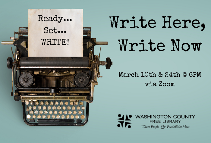 An old typewriter is on a teal background. The paper coming out of the typewriter says "ready...set...write!" To the right of the typrwriter is text that reads "Write Here, Write Now March 10th and 24th at 6pm via Zoom"