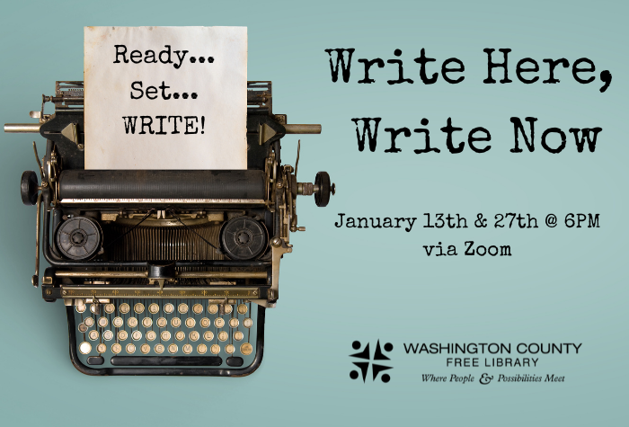 An old typewriter is on a teal background. The paper coming out of the typewriter says "ready...set...write!" To the right of the typrwriter is text that reads "Write Here, Write Now Janury 13th and 27th at 6pm via Zoom"