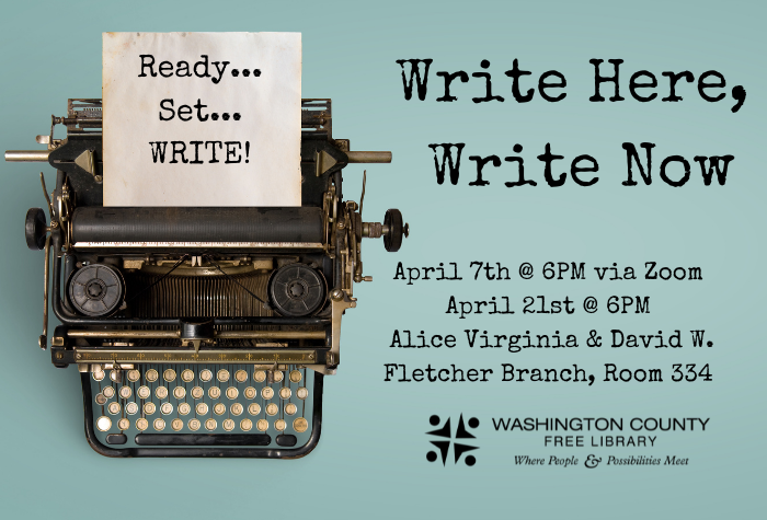 An old typewriter is on a teal background. The paper coming out of the typewriter says "ready...set...write!" To the right of the typrwriter is text that reads "April 7th @ 6PM via Zoom April 21st @ 6PM Alice Virginia & David W. Fletcher Branch, Room 334"