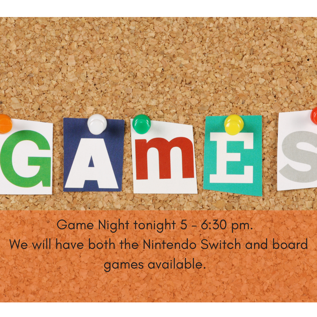 Come enjoy playing board games and the Nintendo Switch with your friends!