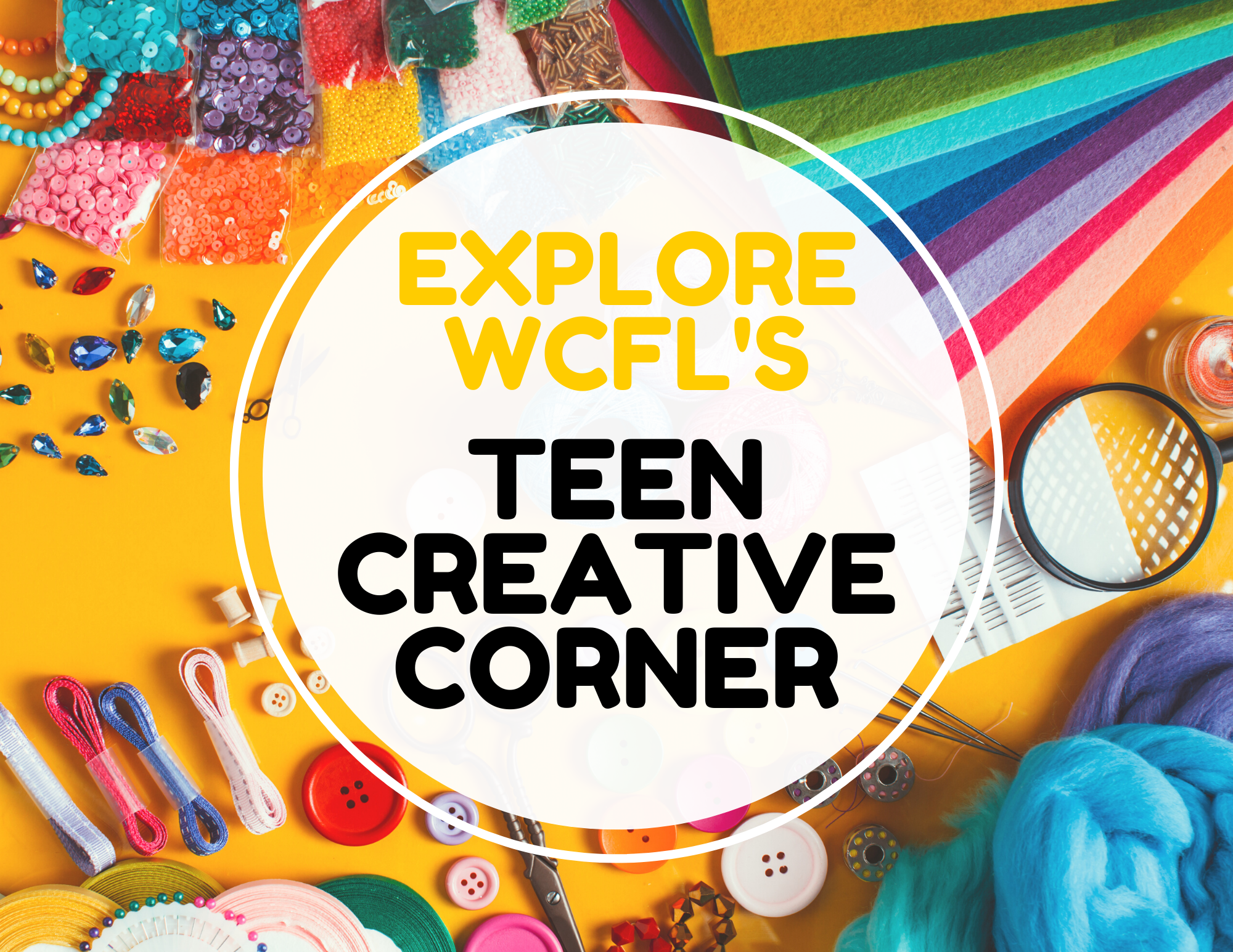 Explore WCFL's Teen Creative Corner