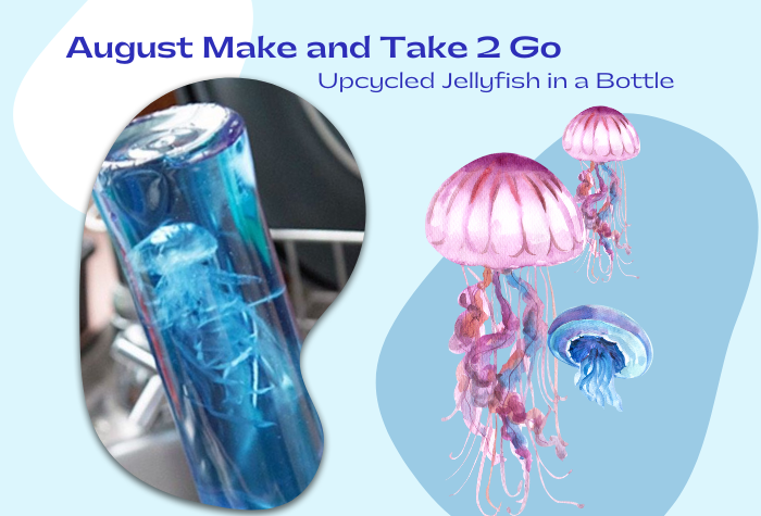 August Make and Take 2 Go Upcycled Jellyfish in a Bottle