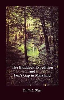Curtis Older Book Braddock's Expedition and Fox's Gap