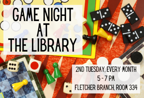 Game pieces are scattered over a game board in the background. Black text over a grey square says "Game Night at the Library.2nd Tuesday every month 5 - 7 pm Fletcher Branch Room 334."