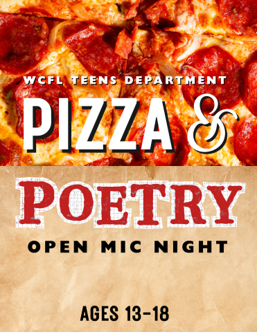 pepperoni pizza and brown paper back background. WCFL teens department Pizza & Poetry Open Mic night ages 13-18